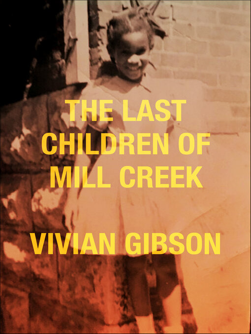 Title details for The Last Children of Mill Creek by Vivian Gibson - Available